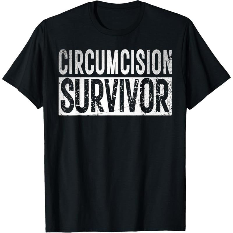 Funny offensive Shirt Humorous Saying Adult Humor Circumcision Survivor Funny and Embarrassing Gag FGM Ironic...