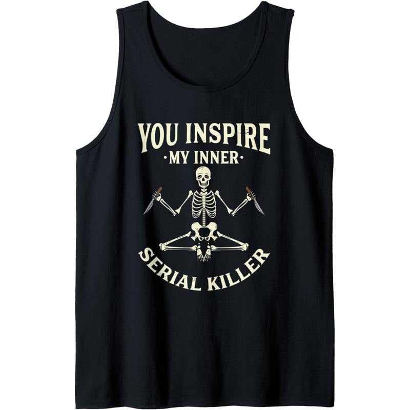 Funny yoga tee shirts, You inspire my inner serial killer Tank Top Made in USAstyle{n002}2 Hoodie, Sweatshirt