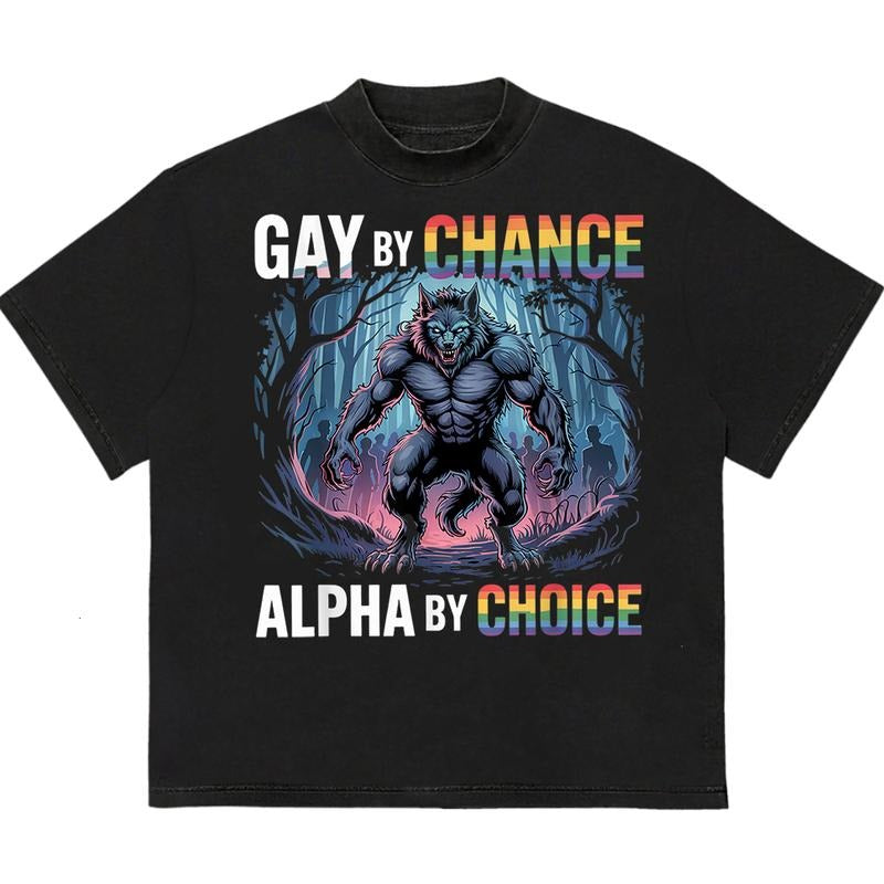 Gaay By Chance Alpha By Choice T-Shirt Perfect for Active Days and Casual Style Hoodie, Sweatshirt | TeeBloomCo.com