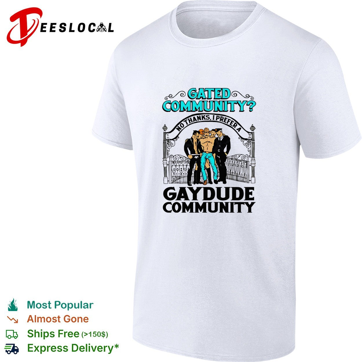 Gated community no thanks I prefer a gay dude community shirt