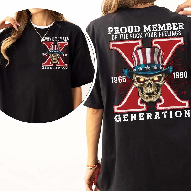 Gen X Skull 3 Shirt, Proud Member F Your Feelings Generation X Shirt, Generation X Skull Design Cotton Top Hoodie, Sweatshirt