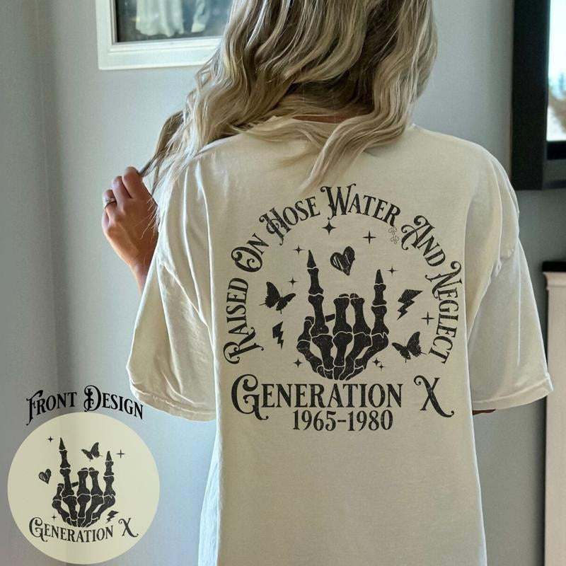 Generation X Raised On Hose Water And Neglect Shirt Womens 80s Baby T shirt Hoodie, Sweatshirt | TeeBloomCo.com