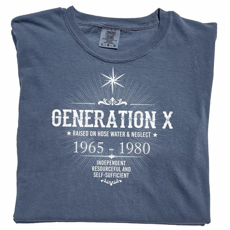 Generation X Raised On Hose Water And Neglect Shirt, Gen X Unisex Graphic Printed Tee, 1955-1908 Kids Funny Unhinged...