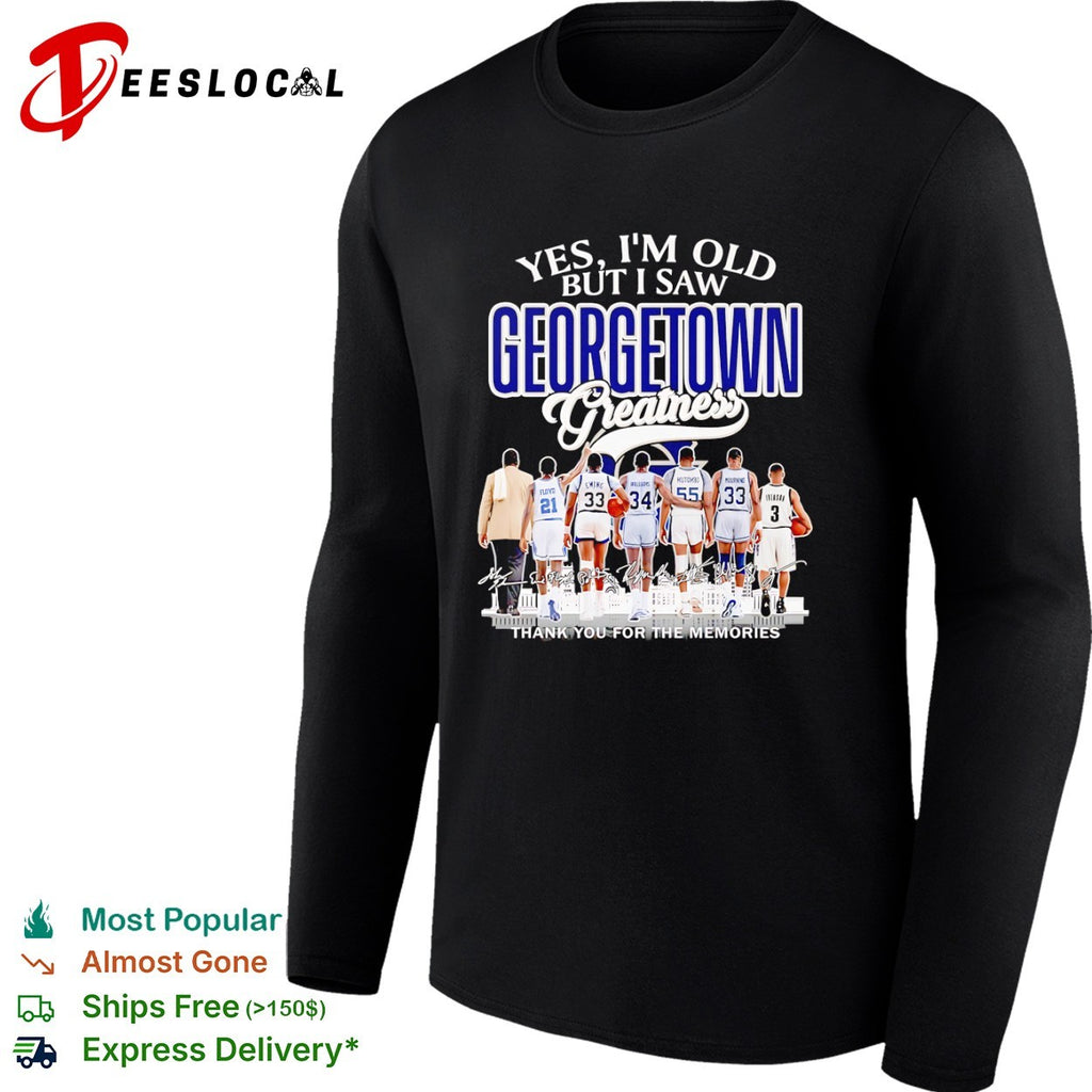 Georgetown Hoyas NBA Yes I’m Old But I Saw Georgetown Greatness thank you for the memories shirt