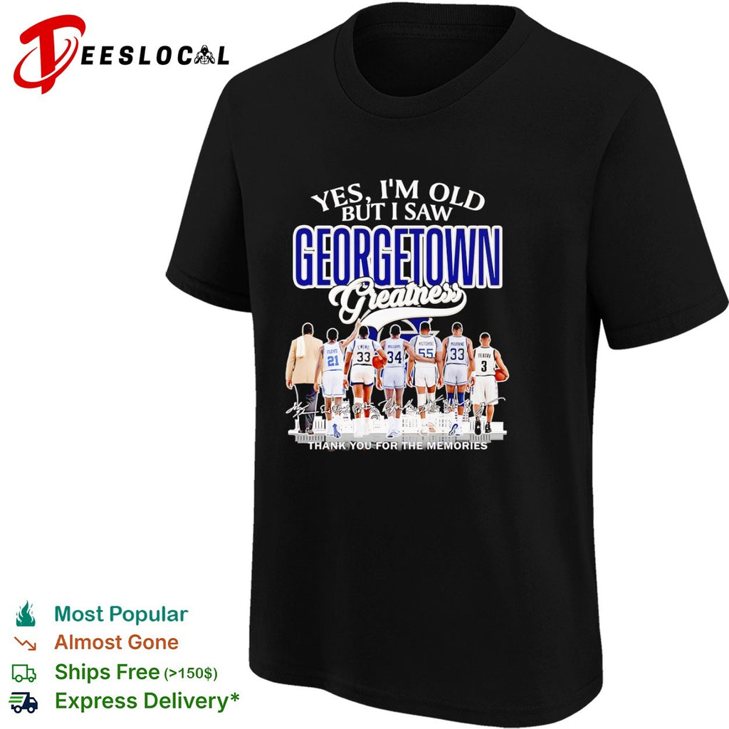 Georgetown Hoyas NBA Yes I’m Old But I Saw Georgetown Greatness thank you for the memories shirt