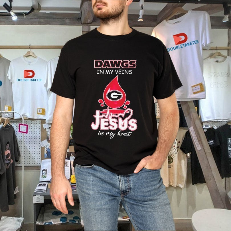 Georgia Bulldogs Dawgs In My Veins Jesus In My Heart Shirts