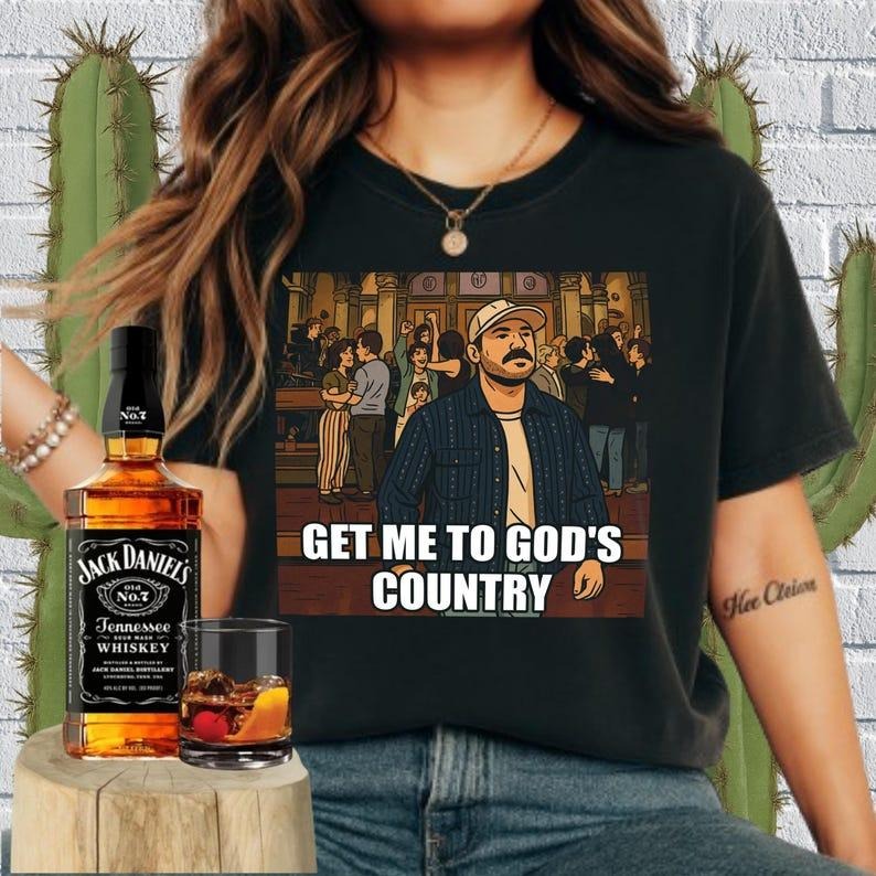Get Me to God's Country Funny Meme T-Shirt_Cotton T-Shirt, Perfect Tee, Gifts For Boyfriend and Girlfriend T-Shirt...