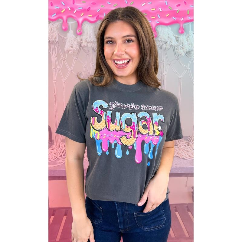 Gimmie Some Sugar Drip Comfort Color Graphic T-Shirt Hoodie, Sweatshirt | TeeBloomCo.com