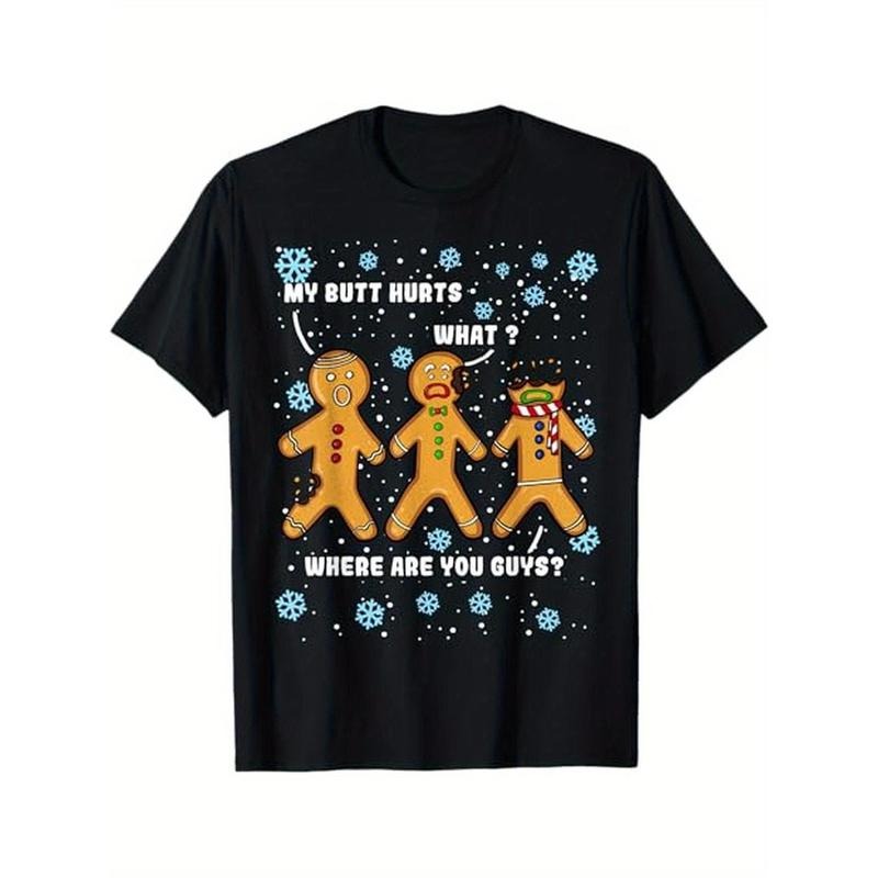 Gingerbread Man Cookie My Butt Hurts Funny Christmas Men T-Shirt. 100% Cotton, Christmas Gift for Men or Gingerbread...