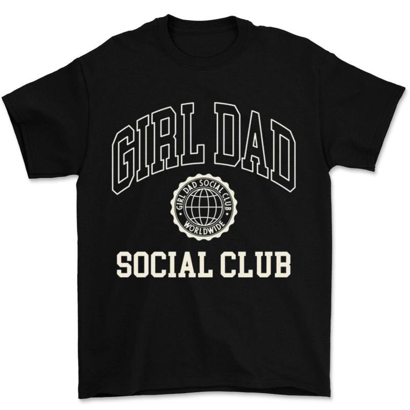 Girl Dad Social Club Tee, Trendy Shirt for Summer 2025, Father's Day For Men For Women Hoodie, Sweatshirt | TeeBloomCo.com
