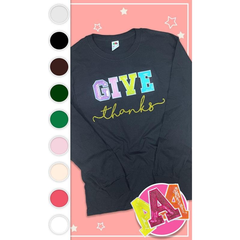 Give Thanks Sequin Graphic Long Sleeve T-Shirt Hoodie, Sweatshirt | TeeBloomCo.com