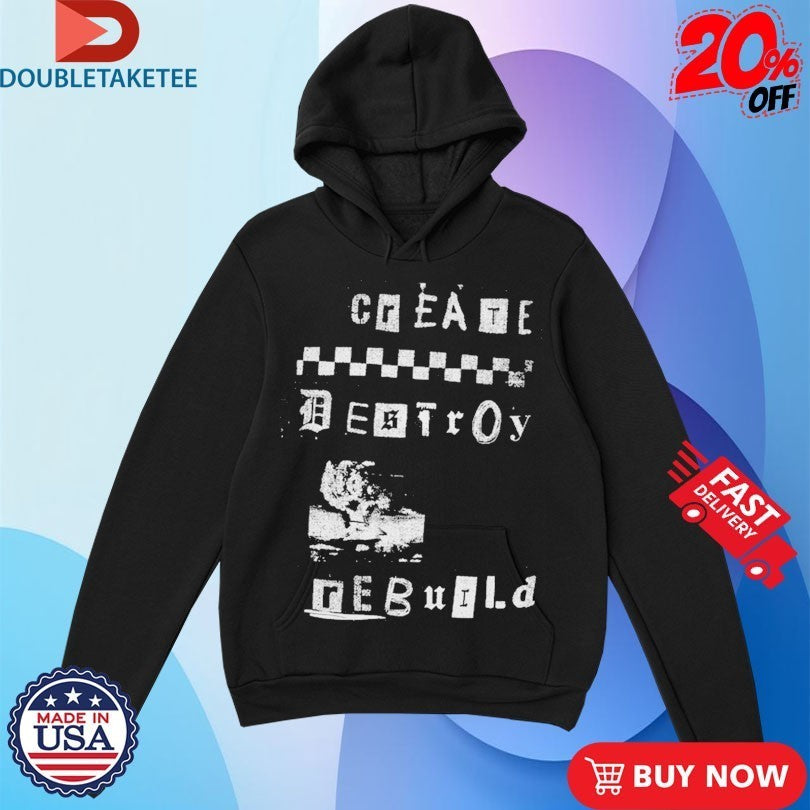 Glamour Kills Create Destroy Rebuild CRD Destroy Shirts