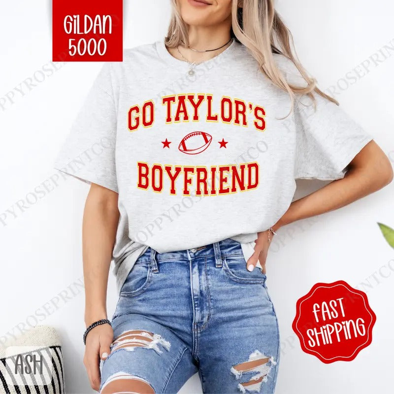 Go Taylor's Boyfriend Shirt Gildan, Football Women's Tee, Women's Tshirt Plus Sizes Hoodie, Sweatshirt | TeeBloomCo.com