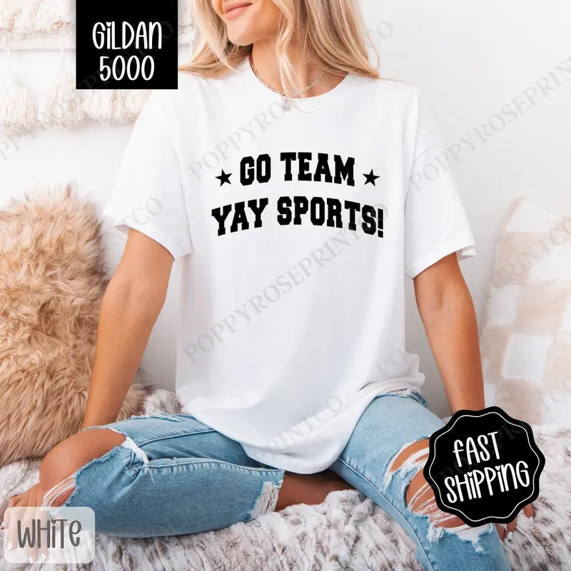 Go Team, Yay Sports  Shirt Gildan, Football Women's Tee, Women's Tshirt Plus Sizes Hoodie, Sweatshirt | TeeBloomCo.com