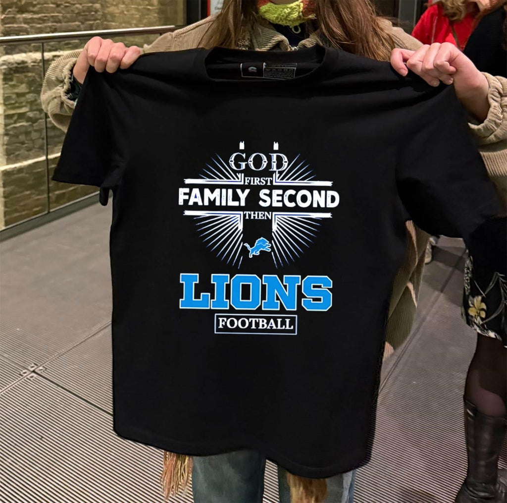 God First Family Second Then Detroit Lions Football shirt