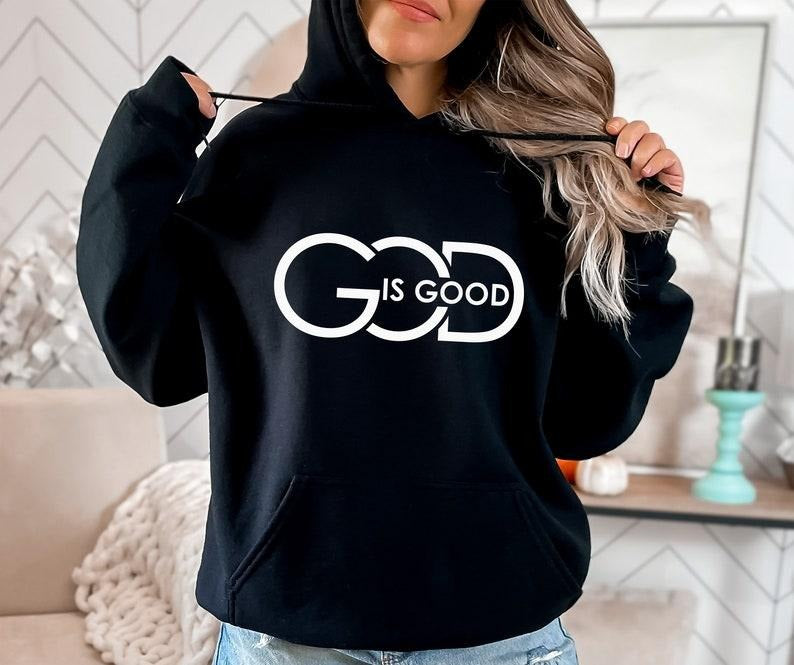 God Is Good Hoodie, Religious Hoodie, Bible Verse Hoodie, Cute Christian Hoodie, Faith Hoodie, God Lover  T-shirt,...