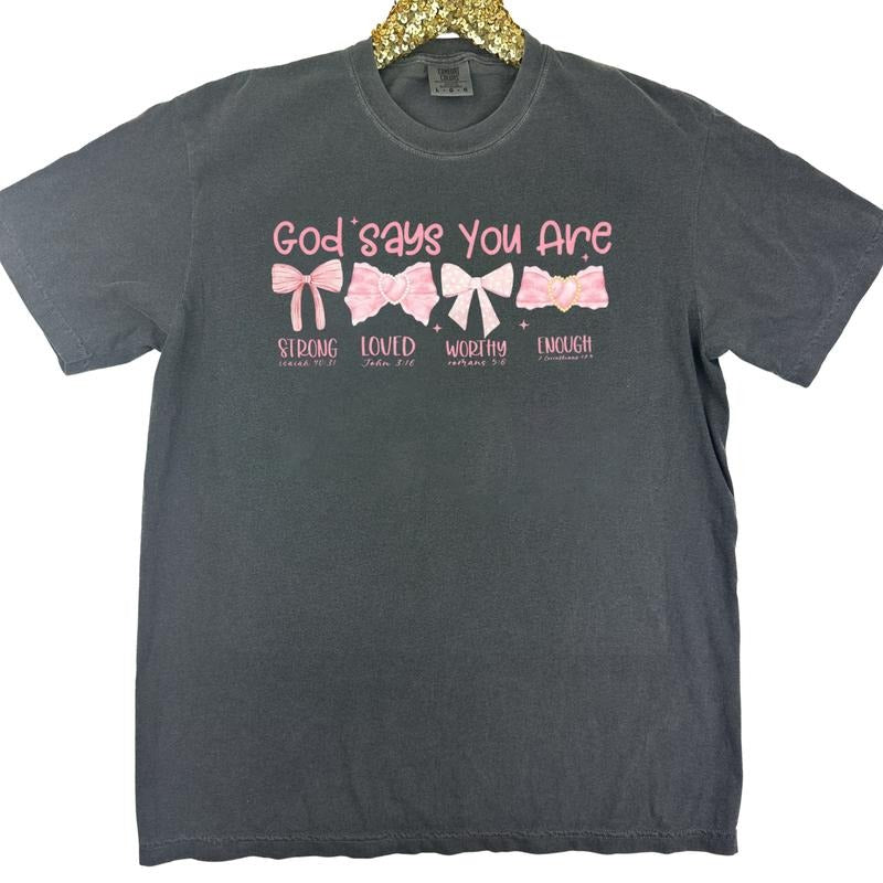 God Says You Are Bows Comfort Colors T-Shirt Hoodie, Sweatshirt | TeeBloomCo.com
