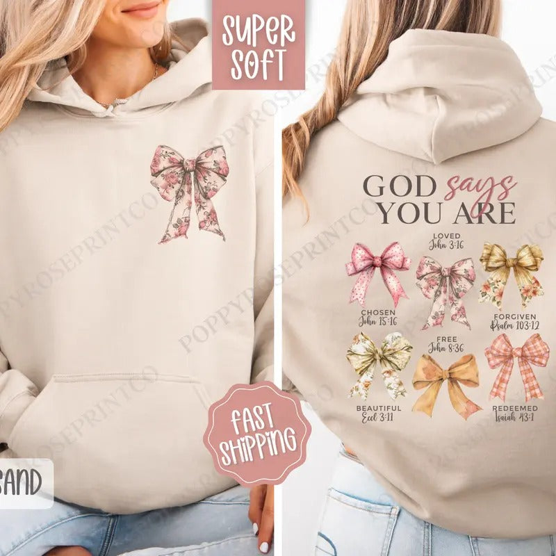 God Says You Are Hoodie, Religious Women's Hooded Sweatshirt, Trendy Coquette Bow Women's Hoodie T-Shirts | TeeBloomCo.com