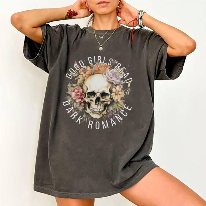 Good Girls Read Dark Romance Shirt, Book Lover Tee, Skull Floral Graphic Tee Women Romance Reader Shirt, Retro Bookish...