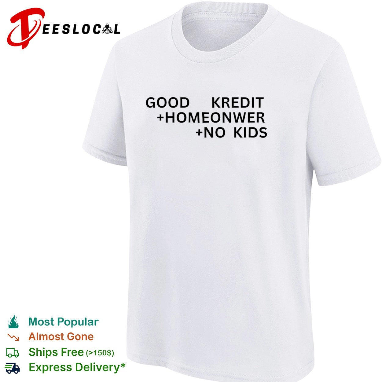 Good Kredit Homeonwer No Kids Shirt