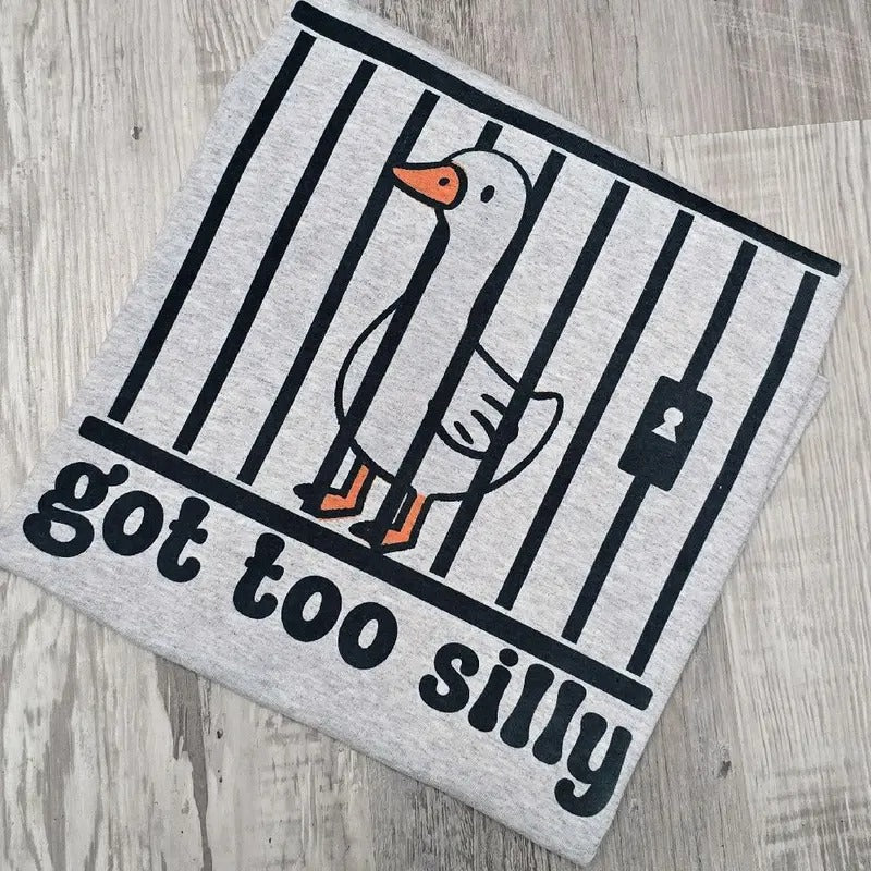 Got too silly Graphic Tee or Sweatshirt Hoodie | TeeBloomCo.com