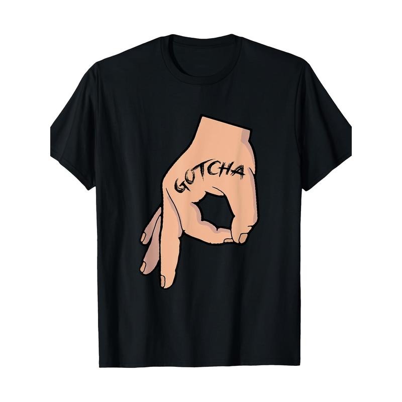Gotcha Made You Look Funny Finger Circle Hand Game Gag T-Shirt 100% Cotton--220g made in usa made in usa Hoodie, Sweatshirt