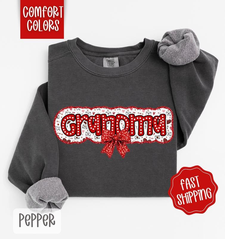 Grandma  Valentine Comfort Colors Sweatshirt, Valentine's Day Women's Crewneck, Cute Women's Sweater T-Shirts, Hoodie