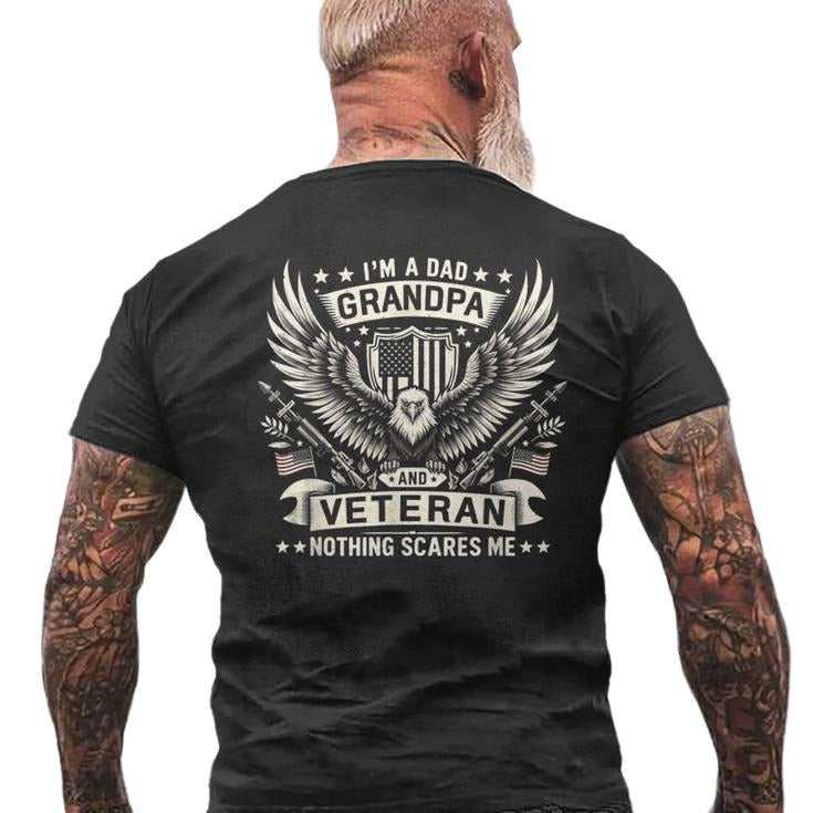 Grandpa Fathers Day Gift, I'm A Dad Grandpa And Veteran Nothing Scares Dad Papa Men's T Shirt Back Print, Unisex Short...