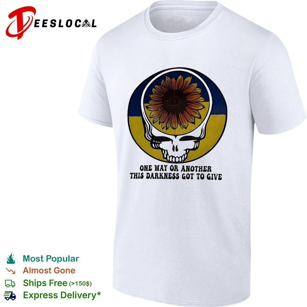 Grateful Dead Sunflower Ukraine flag One Way or Another This Darkness Got to Give shirt