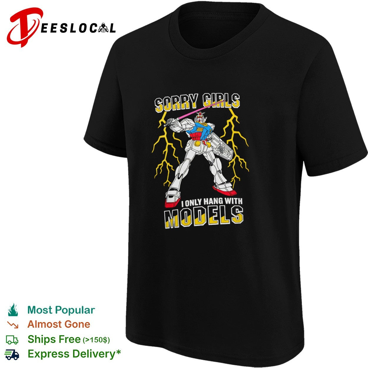 Gundam RX 78 2 Sorry Girls I Only Hang With Models Mobile Suit Anime Robot shirt