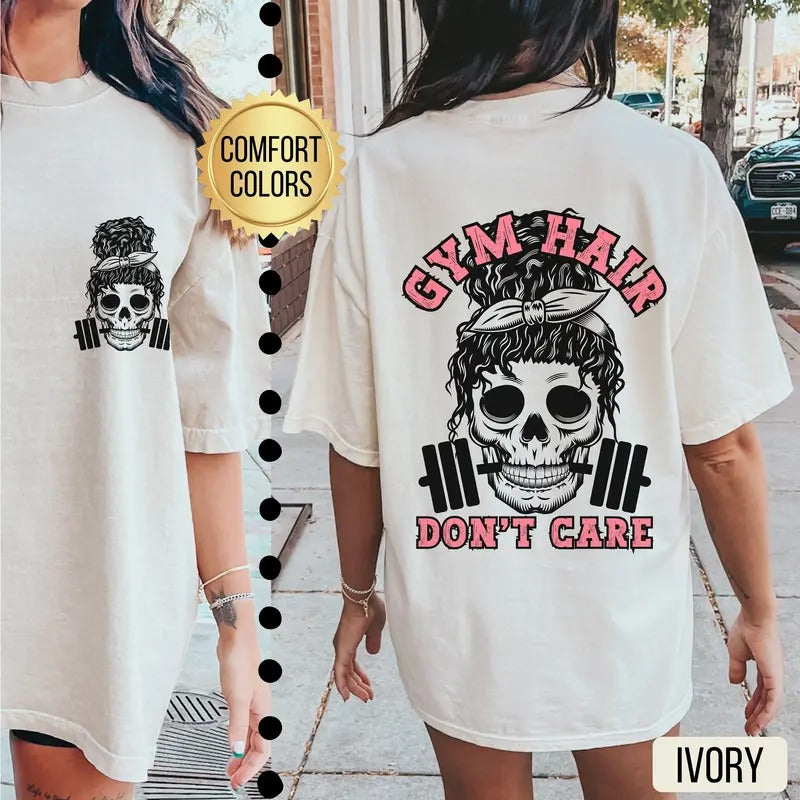 Gym Hair Don't Care s Shirt Gym Pump Cover Oversized Workout Shirt Gift For Gym Lover Weightlifting Gifts Gym Rat T-shirt...