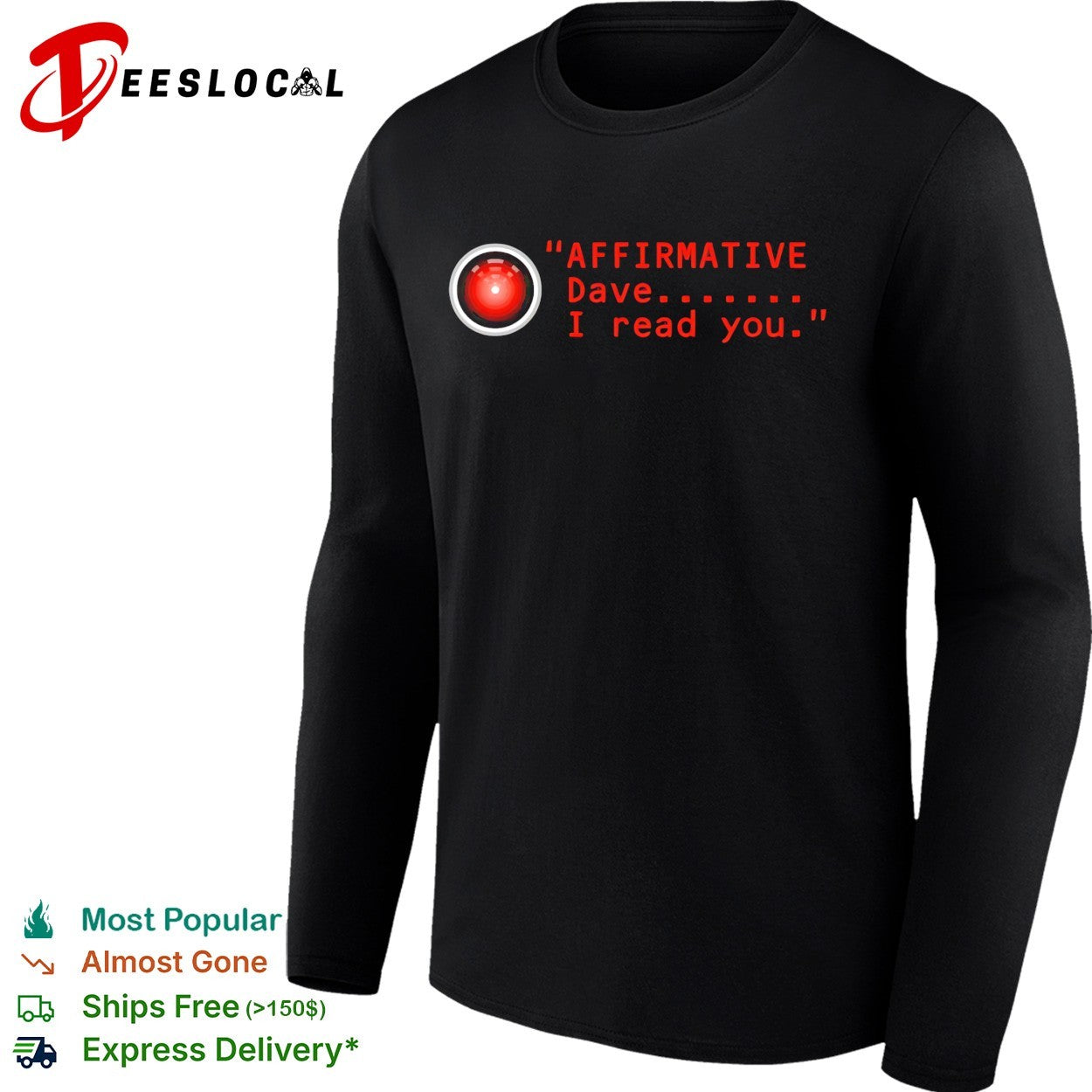 HAL 9000 affirmative Dave I read you 2001 Space Odyssey shirt