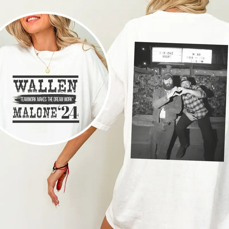 Had Some Help Shirt, Teamwork Makes The Dream Work, WaIIen Mal0ne'24 2 Sided Graphic Tee, Country Music Fans Shirt,...