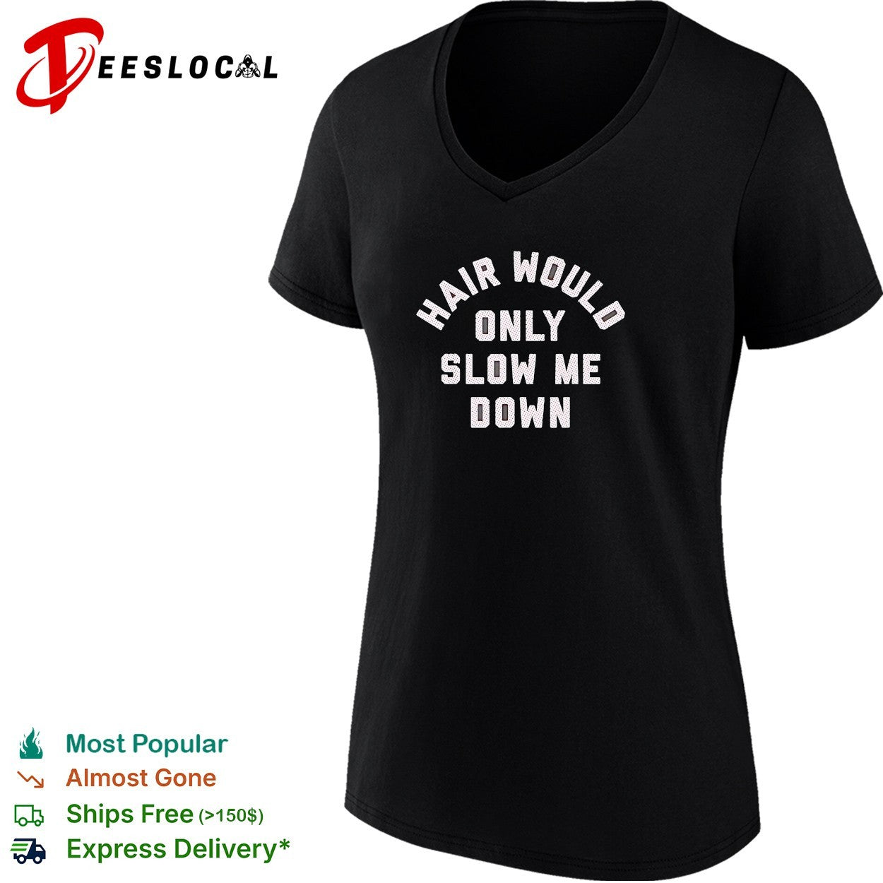 Hair would only slow me down motivational quote for bald heads funny humor shirt