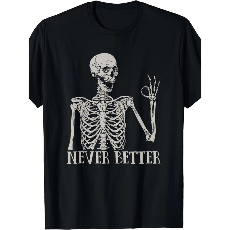 Halloween Shirts Never Better Skeleton Funny Skull T-Shirt made in usa Hoodie, Sweatshirt | TeeBloomCo.com
