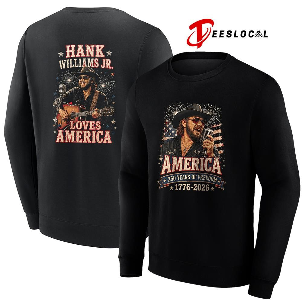 Hank Williams Jr America 250 years of freedom loves America shirt