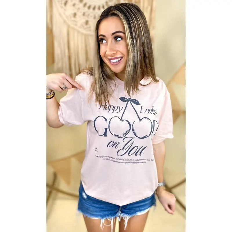 Happy Looks Good On You Graphic T-Shirt Hoodie, Sweatshirt | TeeBloomCo.com
