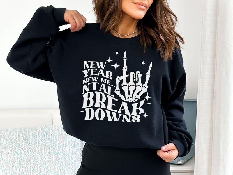 Happy New Year Mental Health Sweatshirt T-Shirts, Hoodie | TeeBloomCo.com