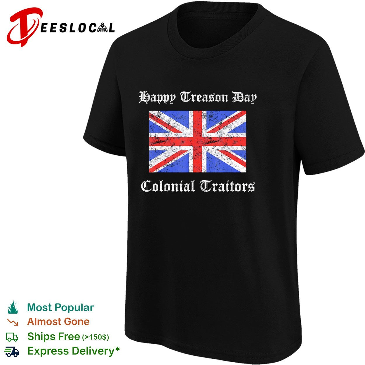 Happy Treason Day Colonial Traitors Union Jack British Flag July 4th shirt