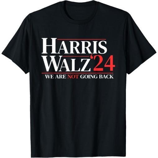Harris Waltz We Are Not Going Back T-Shirt made in usa Hoodie, Sweatshirt | TeeBloomCo.com