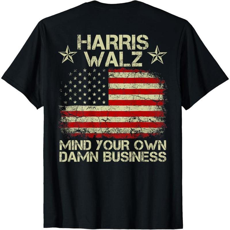 Harris Walz Waltz 2024 Mind Your Own Damn Business ON BACK T-Shirt made in usa Hoodie, Sweatshirt | TeeBloomCo.com