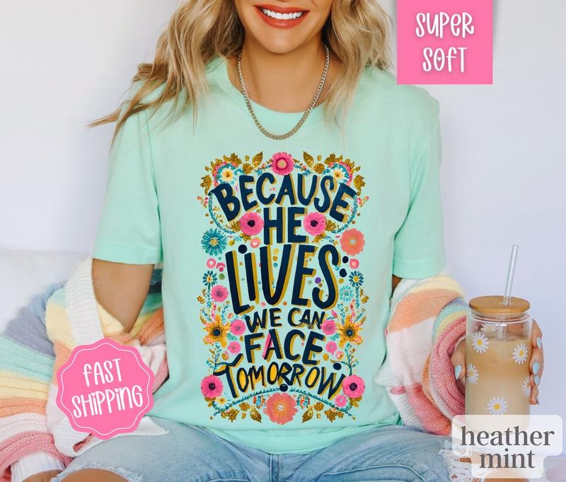 He Lives Shirt, God is Good Christian Tshirt, Religious Shirts, Boho Floral Shirt, Jesus Shirt, God Shirt, Church Shirt,...