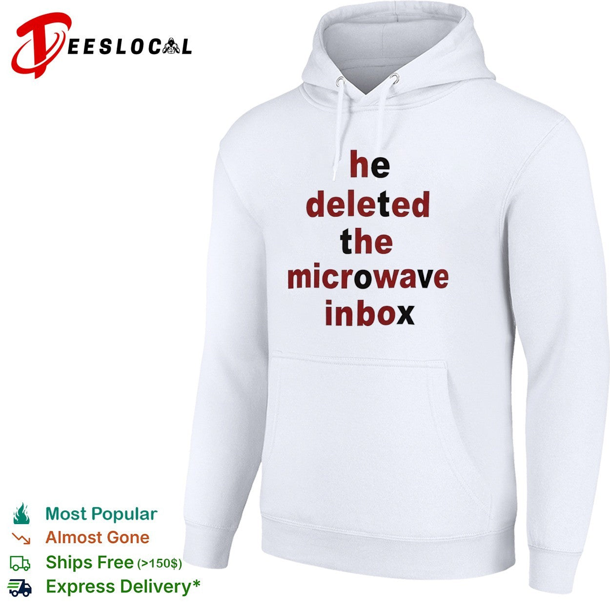He deleted the microwave inbox shirt