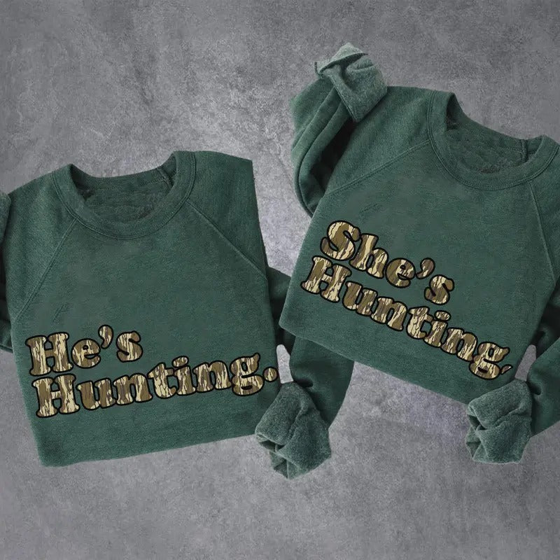 He is Hunting - She is Hunting Camoflauge Bottomland Pattern Unisex Sweatshirt for Men and Women T-Shirts, Hoodie