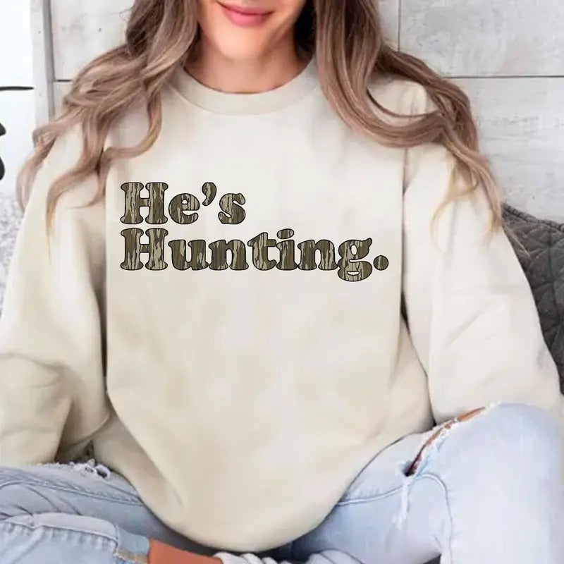 He is Hunting Camoflauge Bottomland Pattern Sweatshirt, Hunting Camo Unisex Shirt Hoodie | TeeBloomCo.com