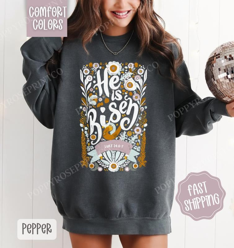 He is Risen Comfort Colors Sweatshirt, Religious Sweater, Bible Verse Crewneck T-Shirts, Hoodie | TeeBloomCo.com