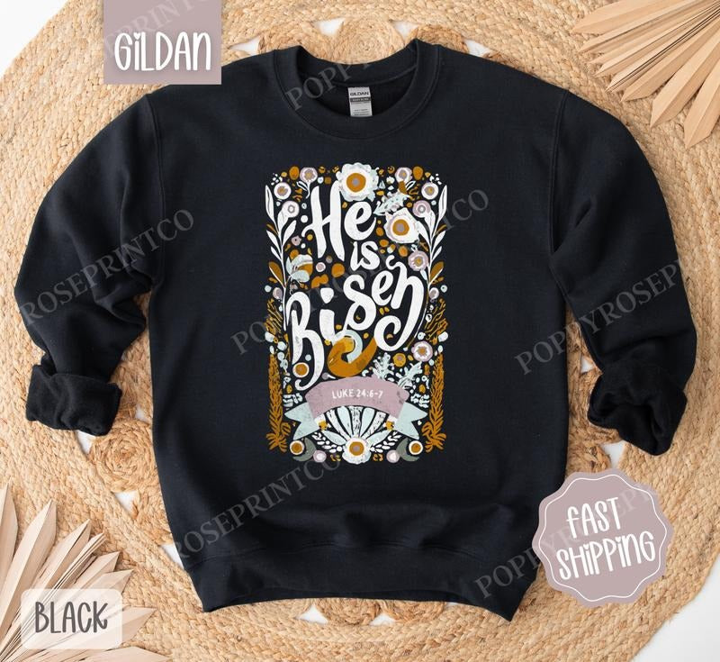 He is Risen Sweatshirt, Religious Crewneck, Bible Verse Women's Sweater, Gift for Her T-Shirts, Hoodie | TeeBloomCo.com
