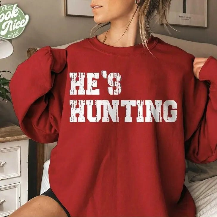 He's Hunting, Hunting Season Wife shirt Design, Camo Design, Deer Duck Hunting, Hoodie, Sweatshirt | TeeBloomCo.com