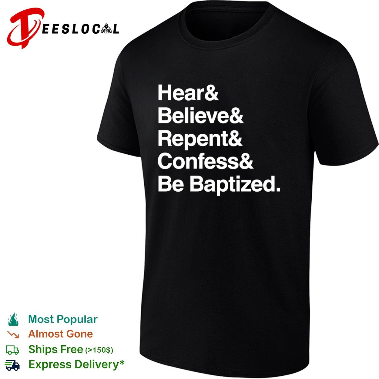 Hear and Believe and Repent and Confess and Be Baptized Religious Faith shirt