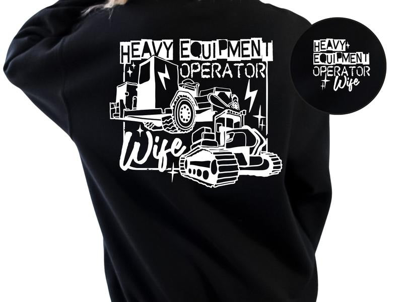 Heavy Equipment Operator Wife Women's Top & Sweatshirt T-Shirts, Hoodie | TeeBloomCo.com